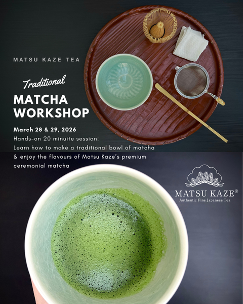 Matsu Kaze Tea - Matcha workshop