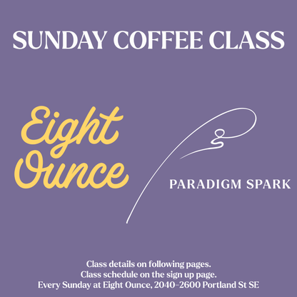 Class - Sunday Coffee Class at Eight Ounce